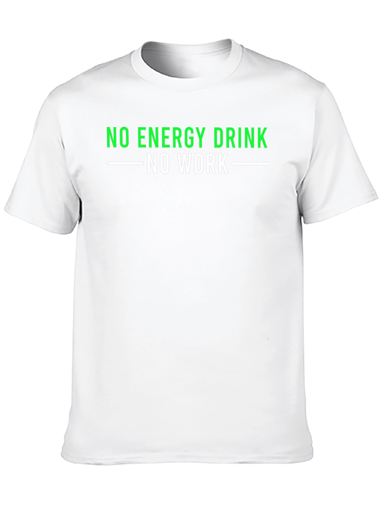 No Energy Drink No Work T-Shirt