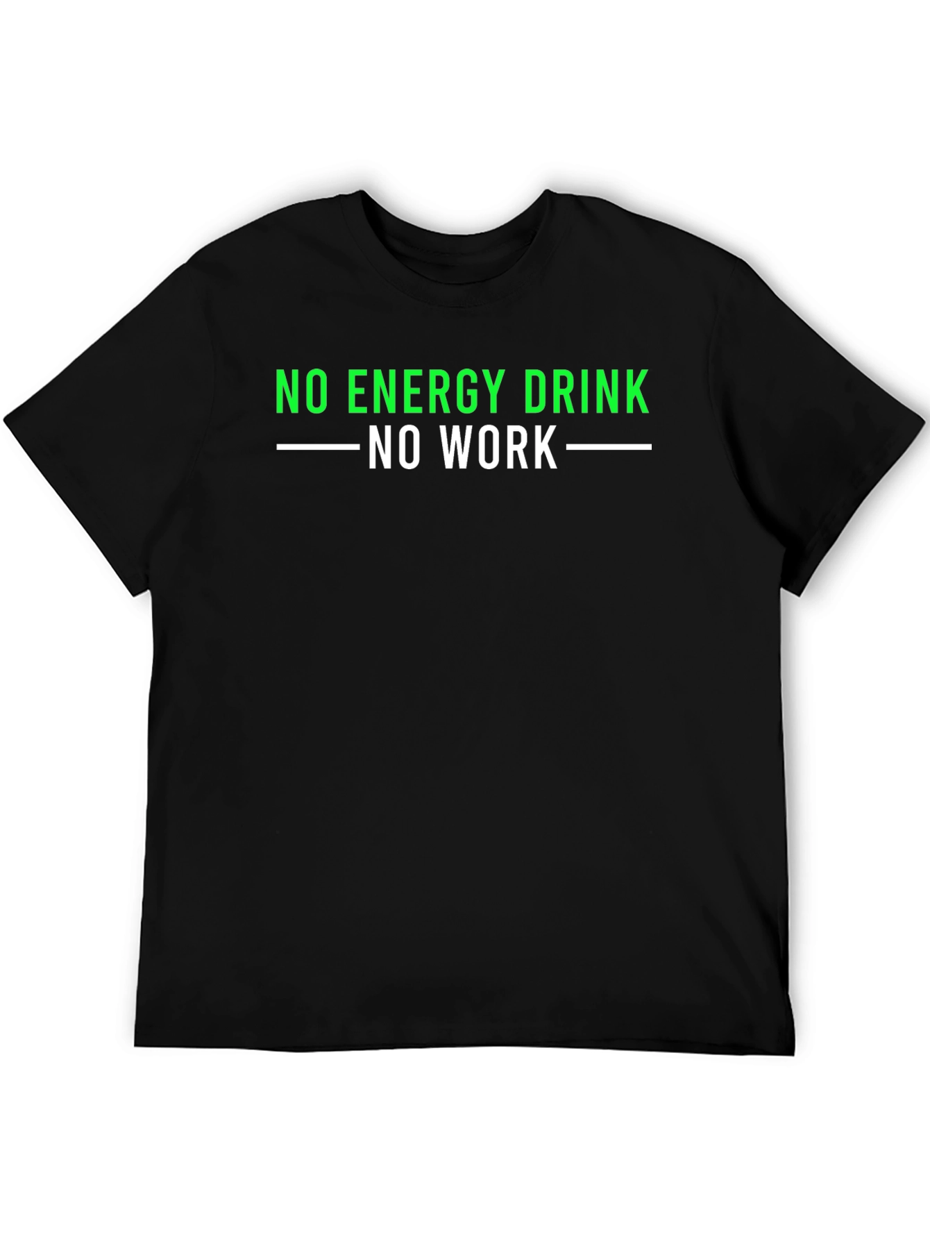 No Energy Drink No Work T-Shirt