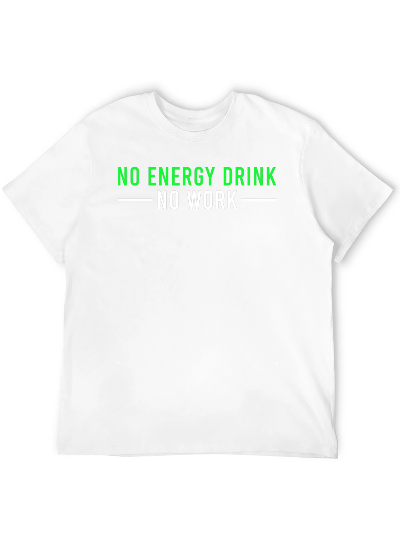 No Energy Drink No Work T-Shirt