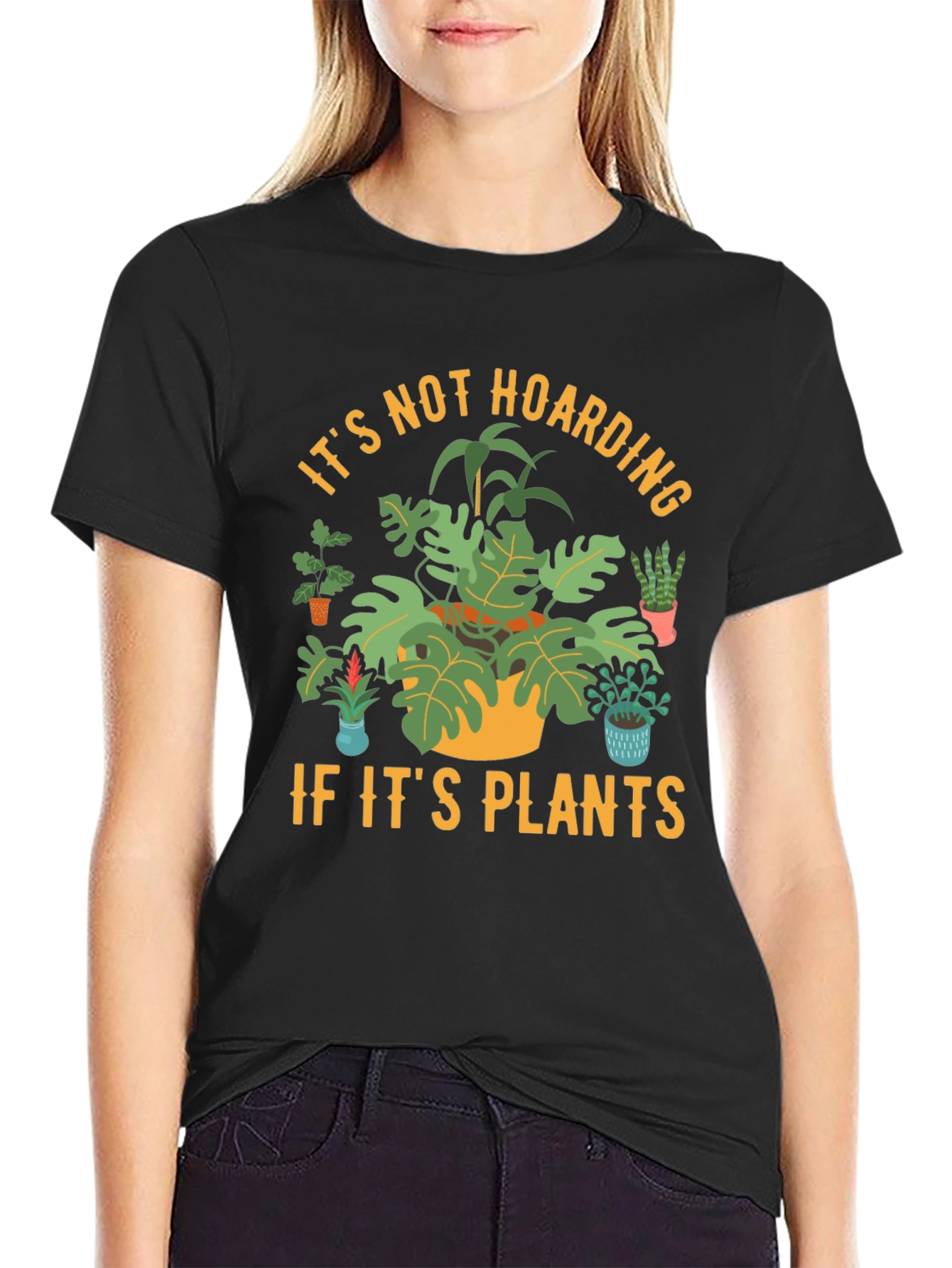 Plant Lover T-Shirt: Its Not Hoarding If Its Plants!