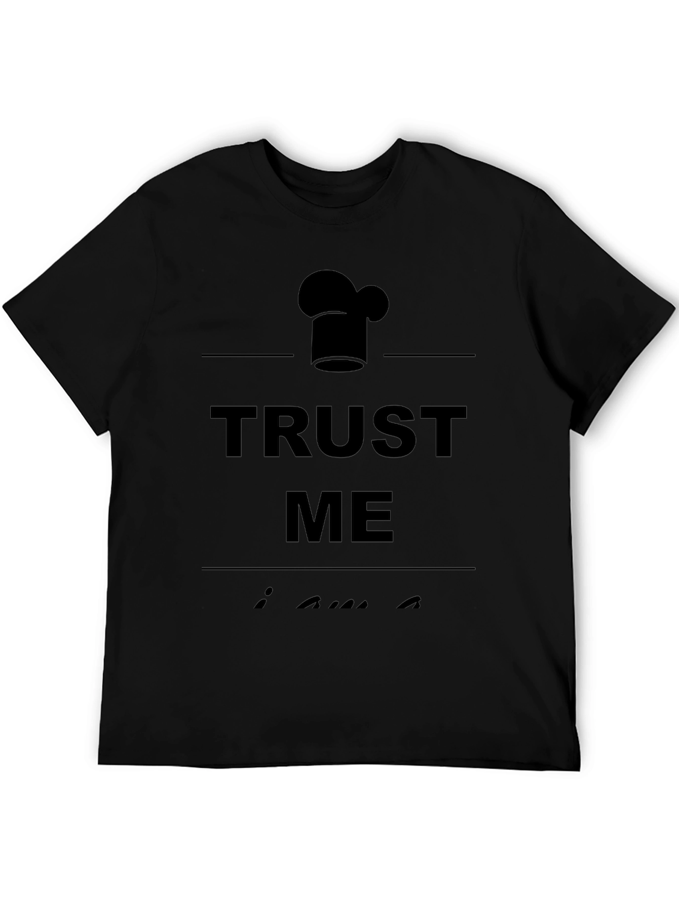 Trust Me Im a Chef Graphic T-Shirt