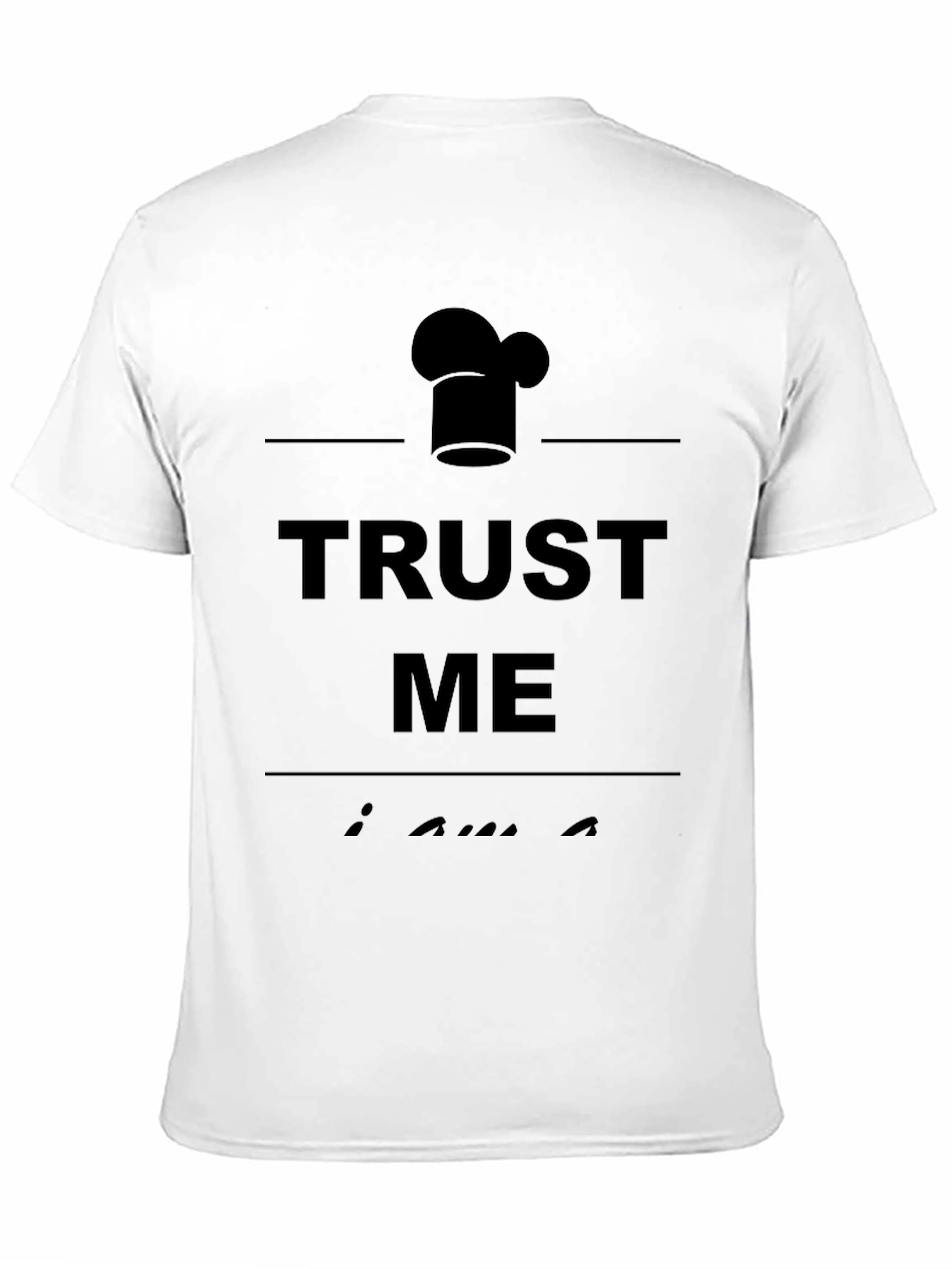 Trust Me Im a Chef Graphic T-Shirt
