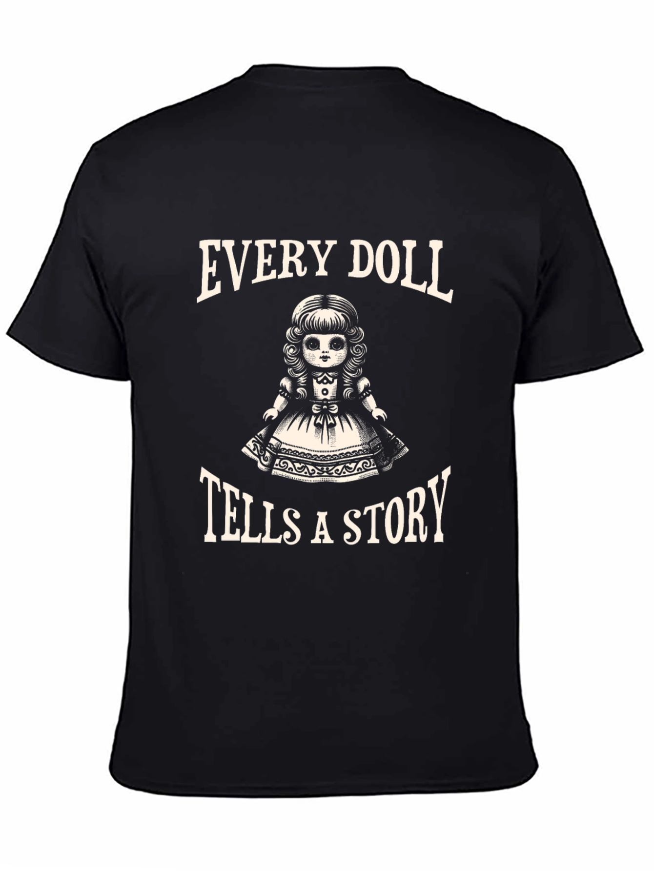 Every Doll Tells a Story T-Shirt