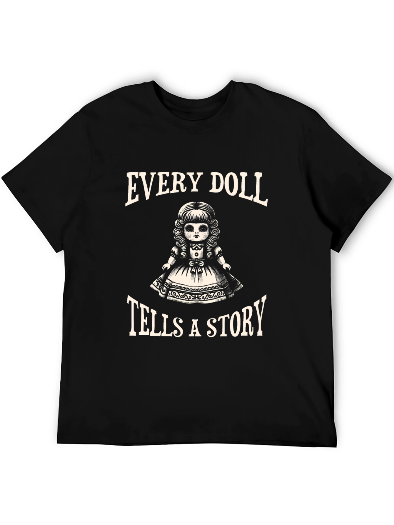 Every Doll Tells a Story T-Shirt