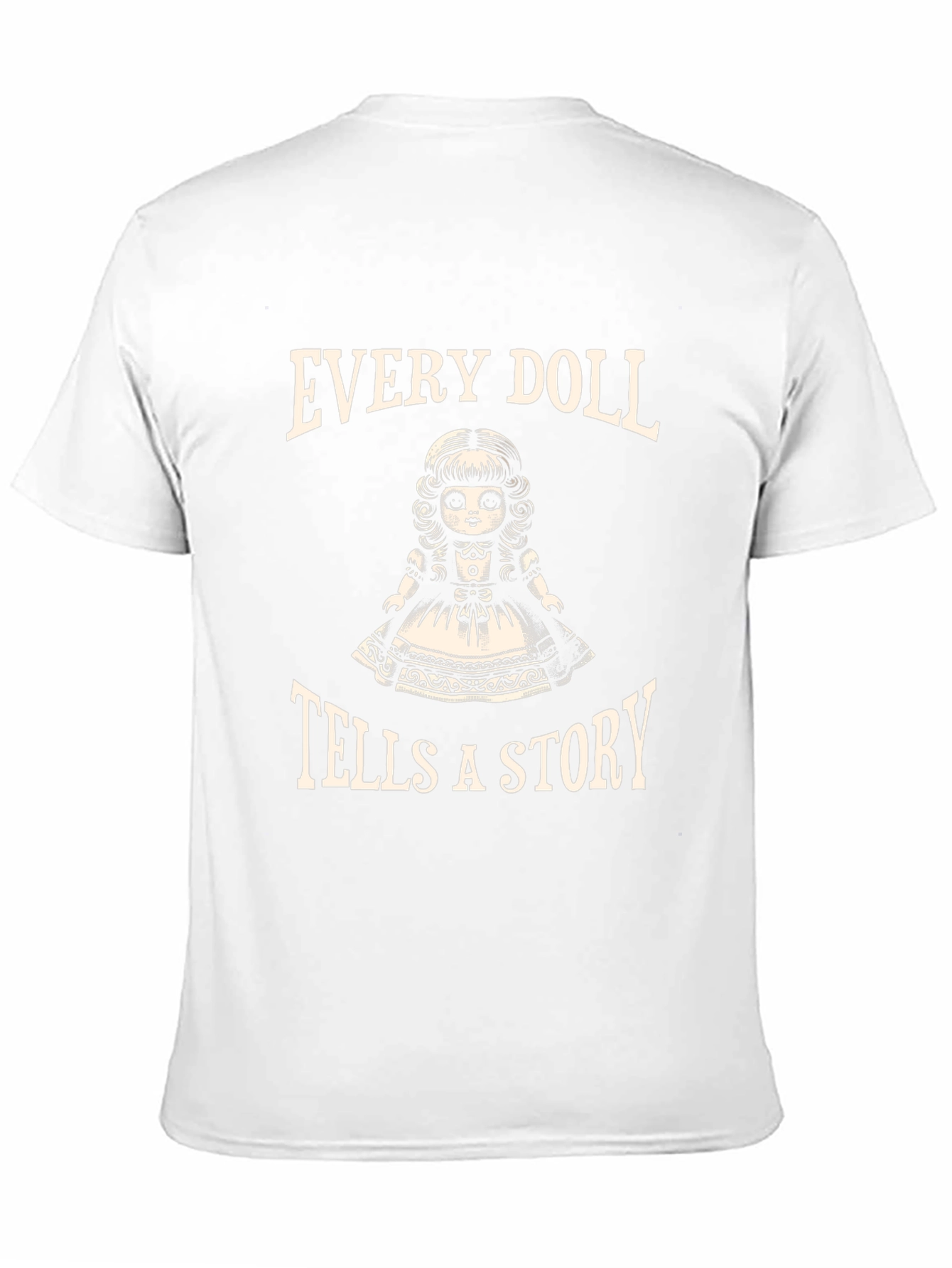 Every Doll Tells a Story T-Shirt