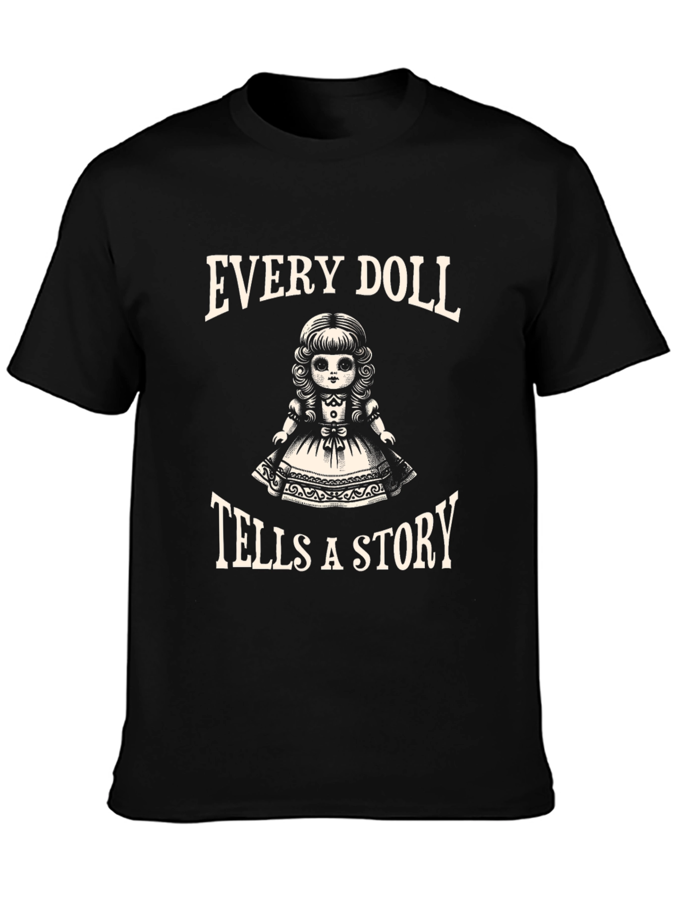 Every Doll Tells a Story T-Shirt