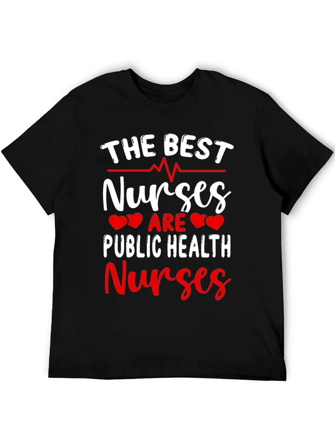The Best Nurses Public Health T-Shirt