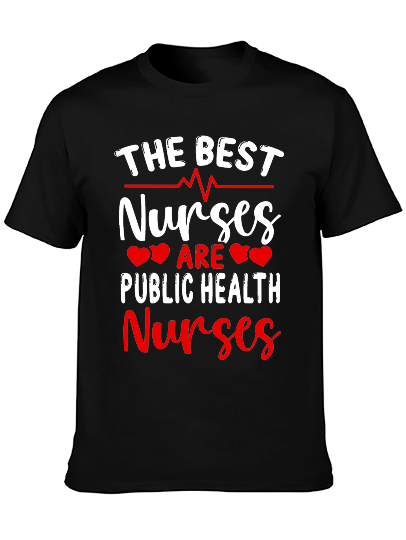 The Best Nurses Public Health T-Shirt