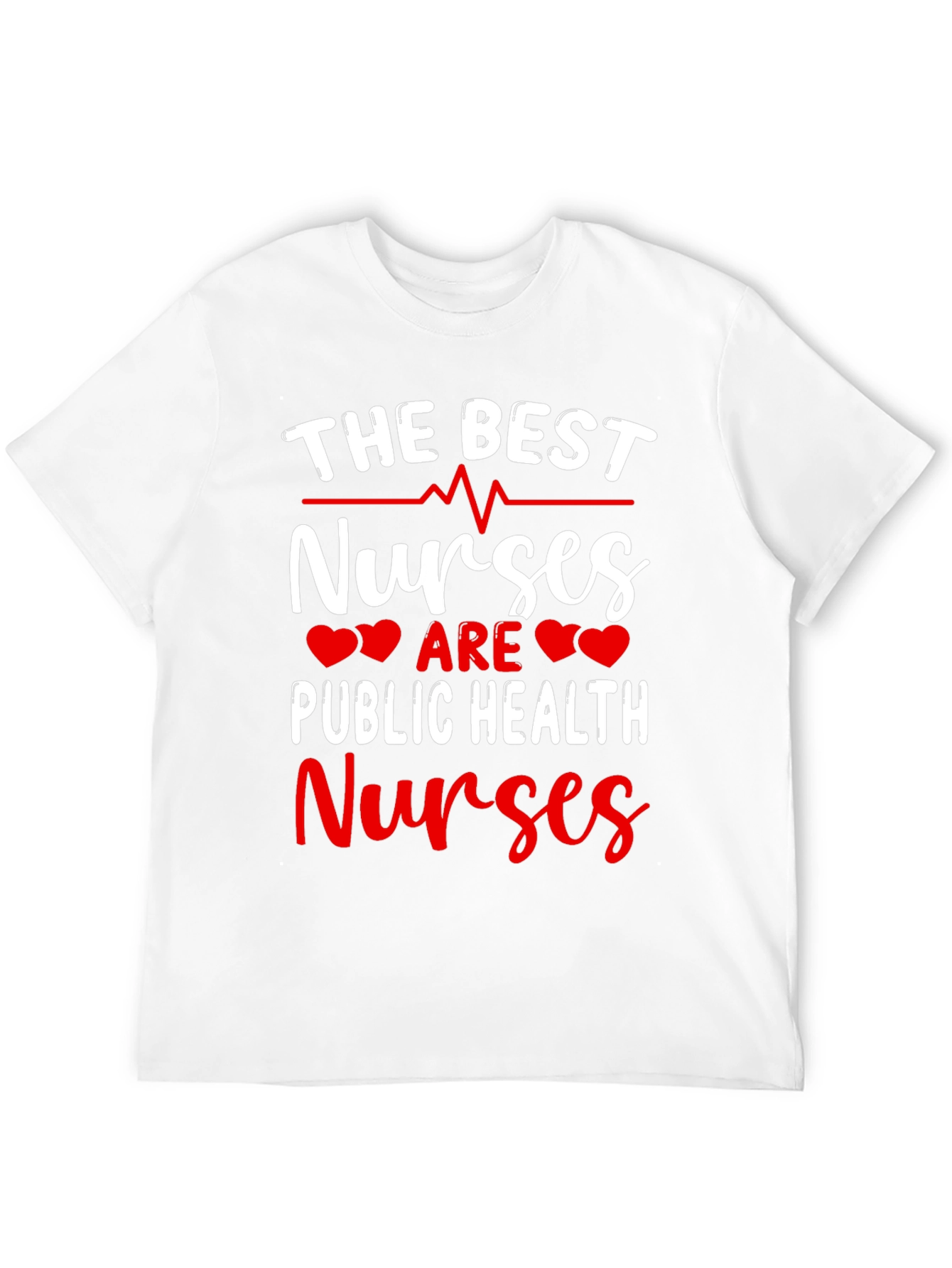 The Best Nurses Public Health T-Shirt