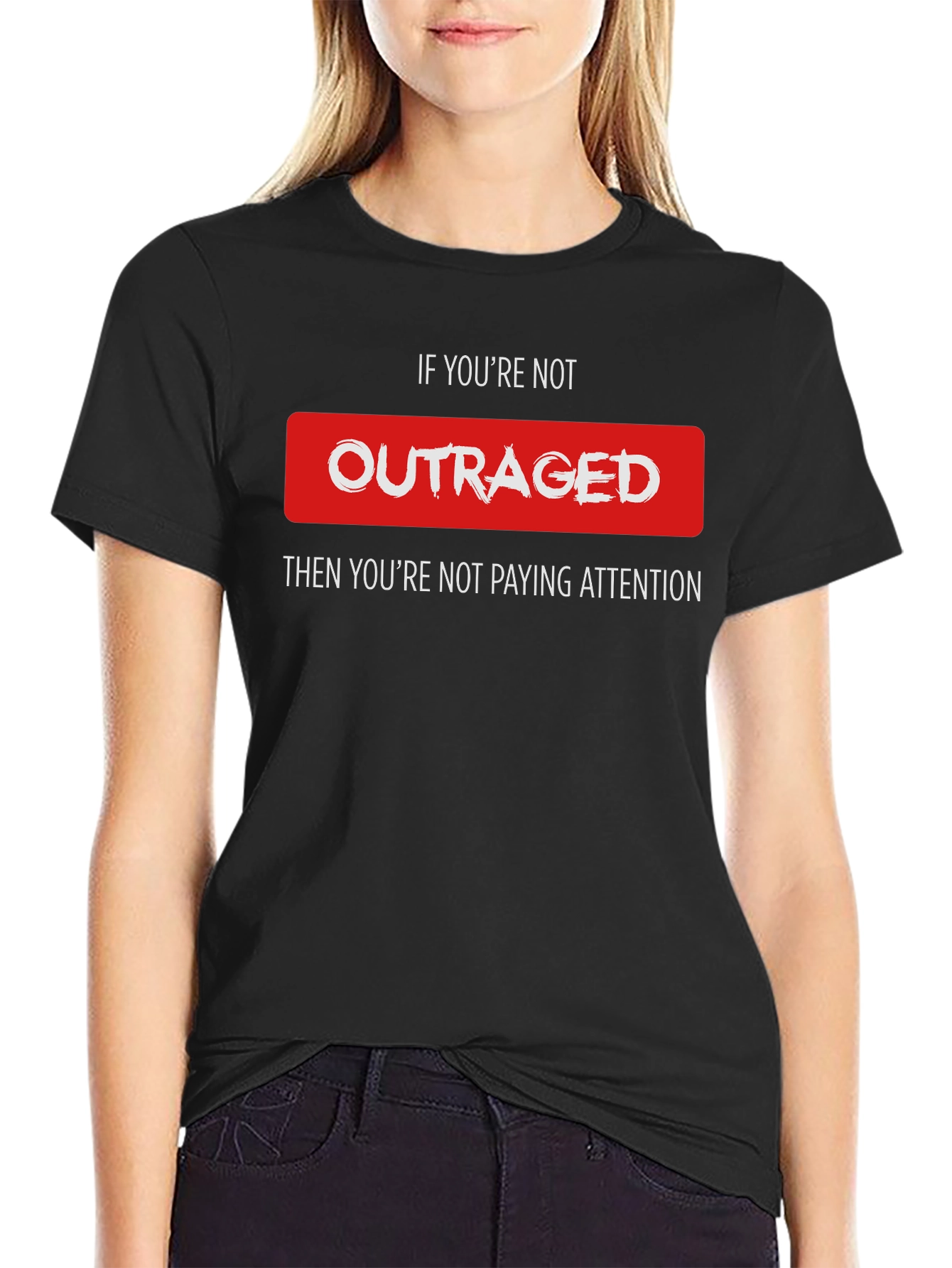 Outraged Awareness Tee - Pay Attention T-Shirt