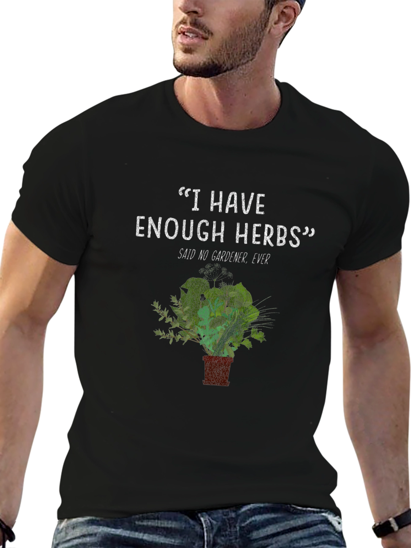 Gardeners Herb T-Shirt - Never Enough Herbs Funny Tee