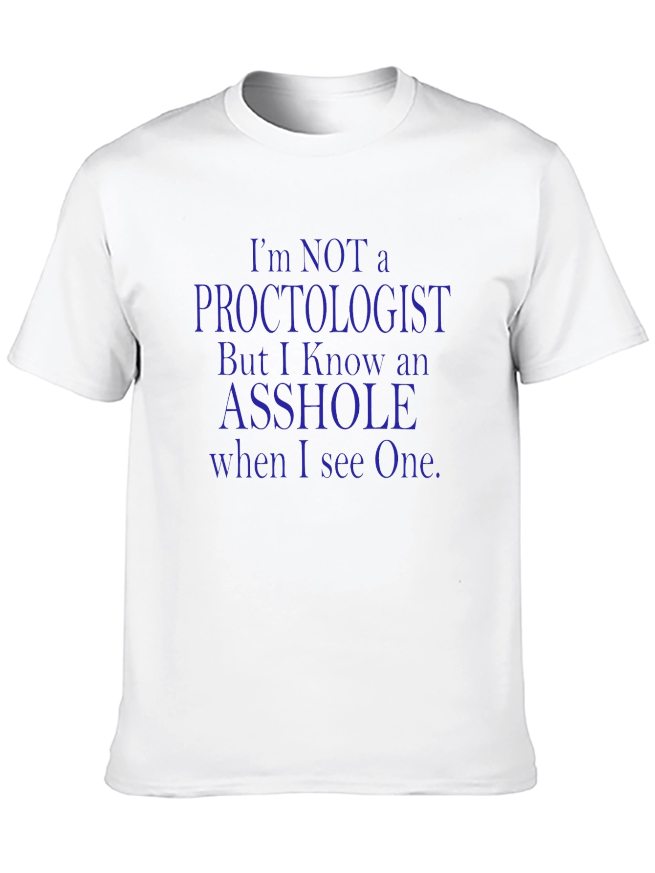 Funny Proctologist Joke T-Shirt