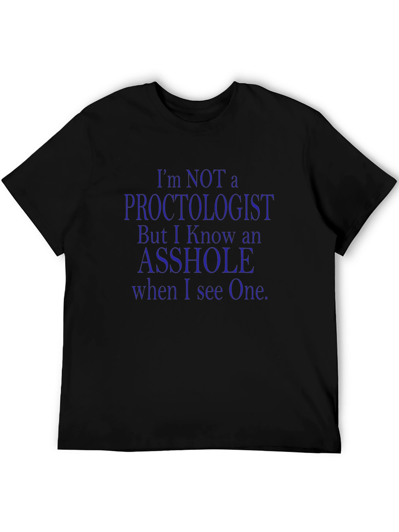 Funny Proctologist Joke T-Shirt