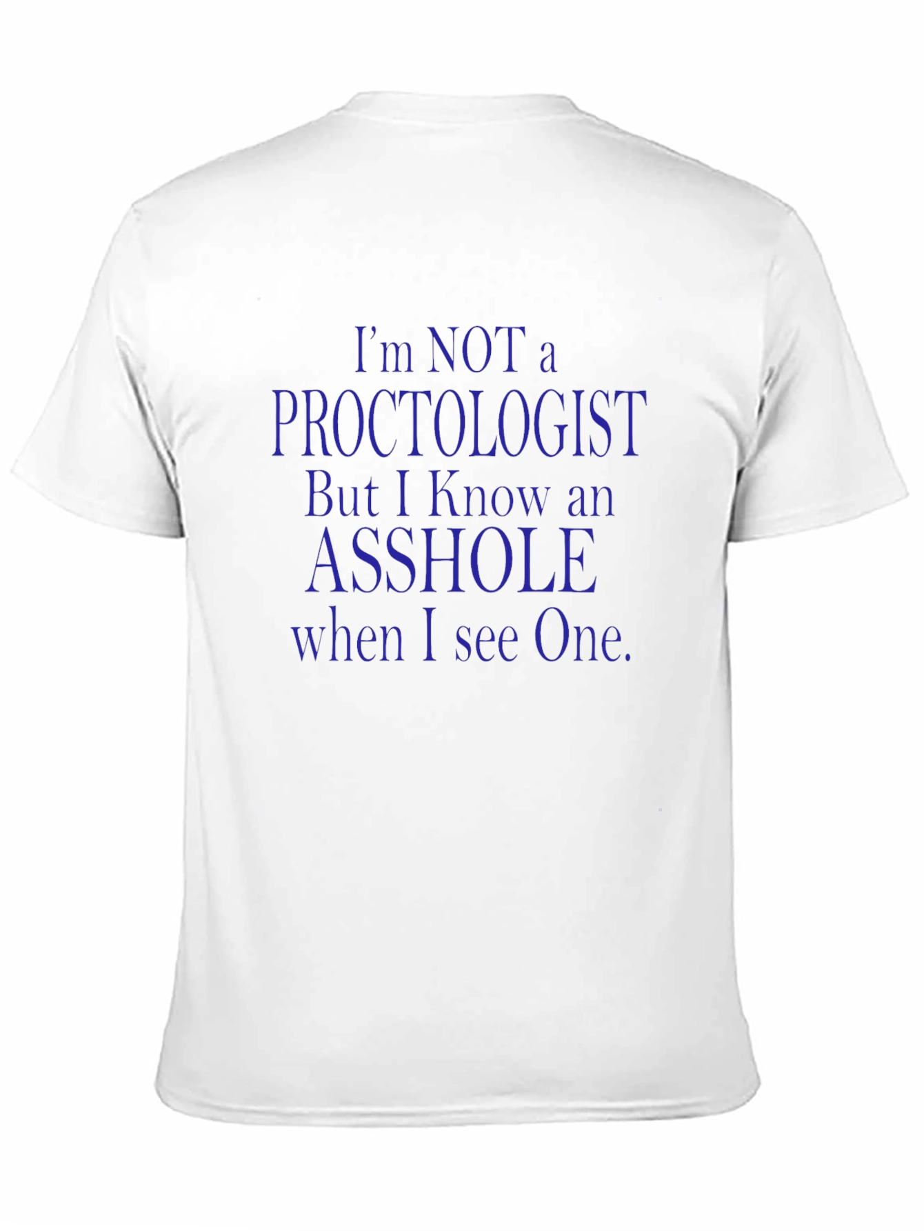 Funny Proctologist Joke T-Shirt