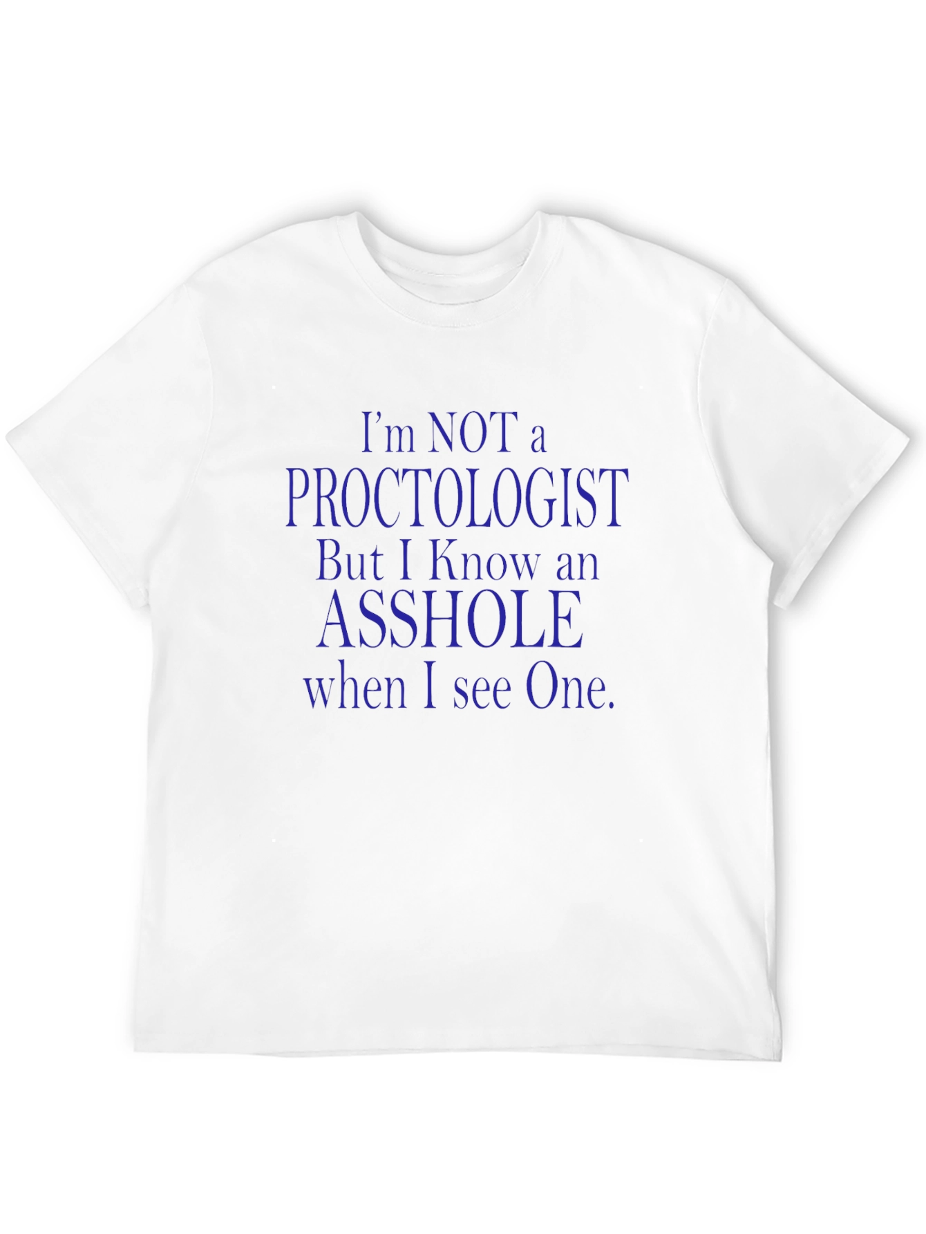 Funny Proctologist Joke T-Shirt
