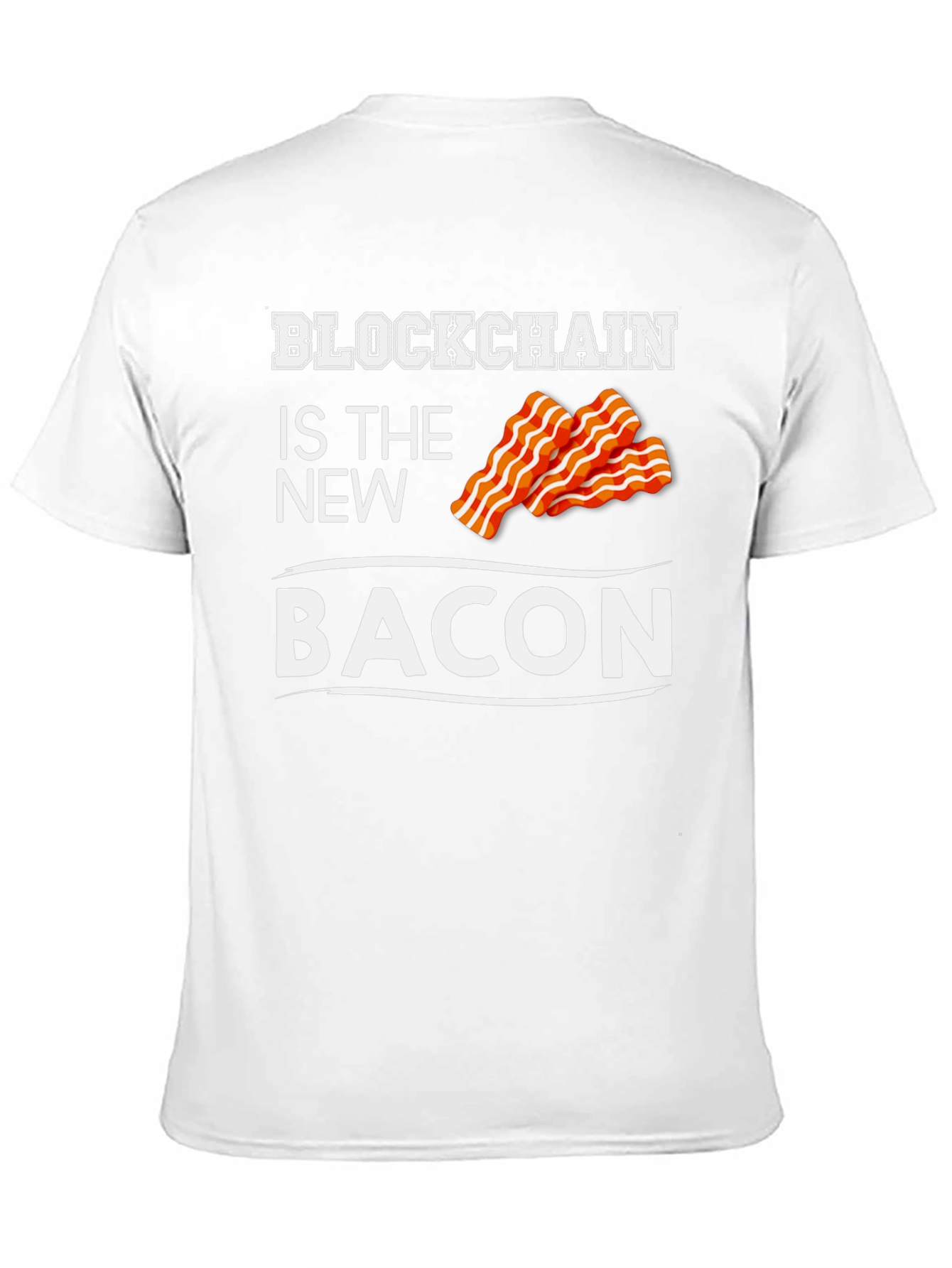 Blockchain is the New Bacon Graphic T-Shirt
