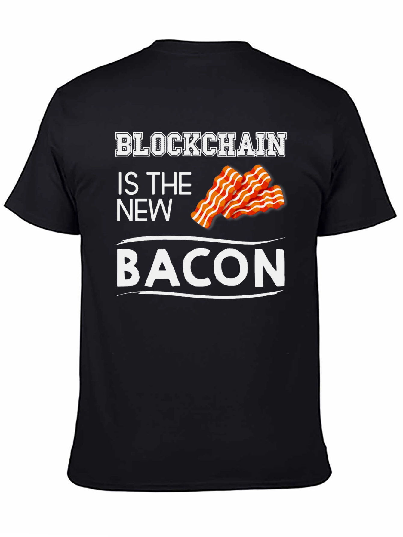 Blockchain is the New Bacon Graphic T-Shirt