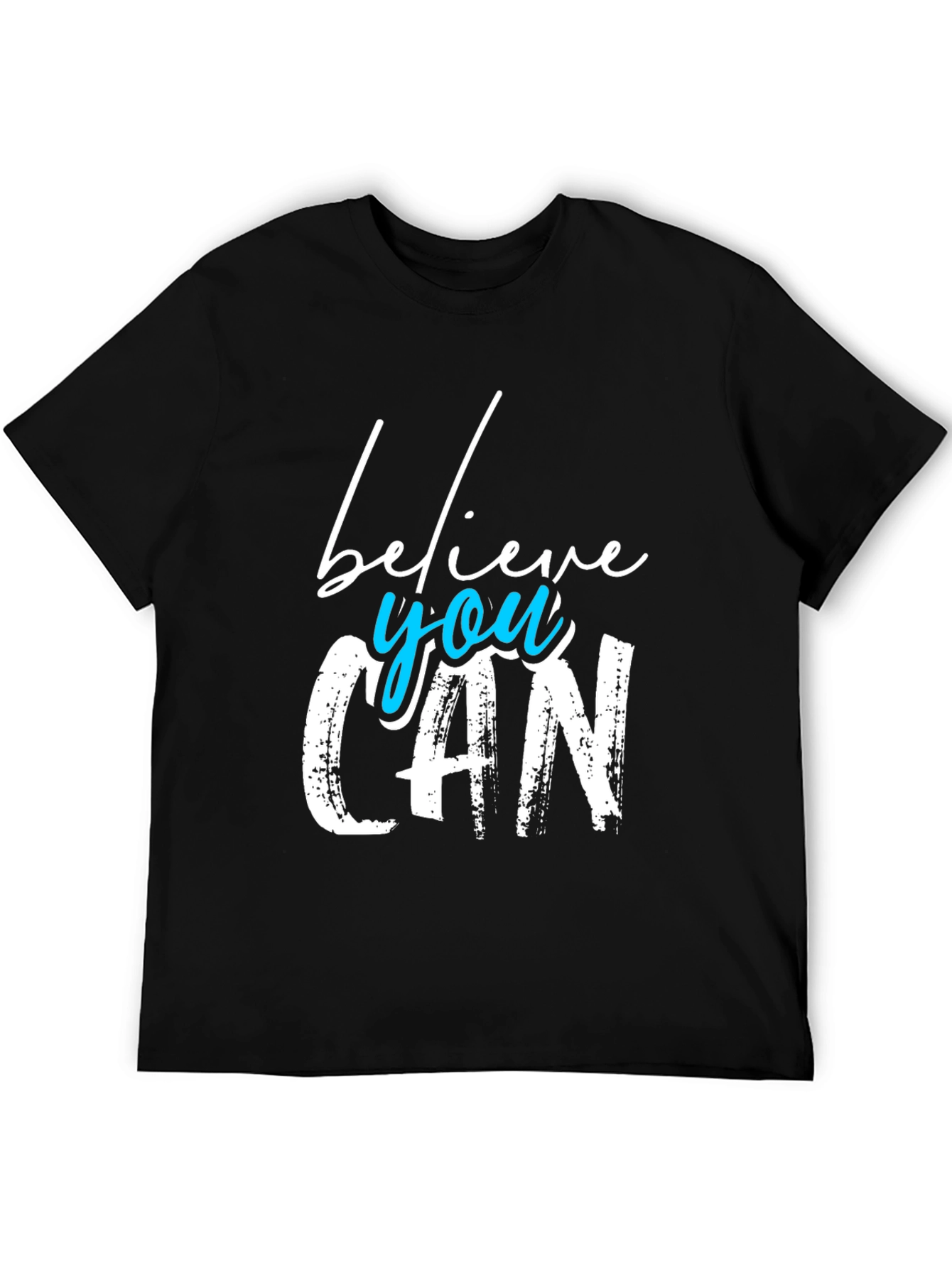 Believe You Can Graphic T-Shirt - Motivational Tee