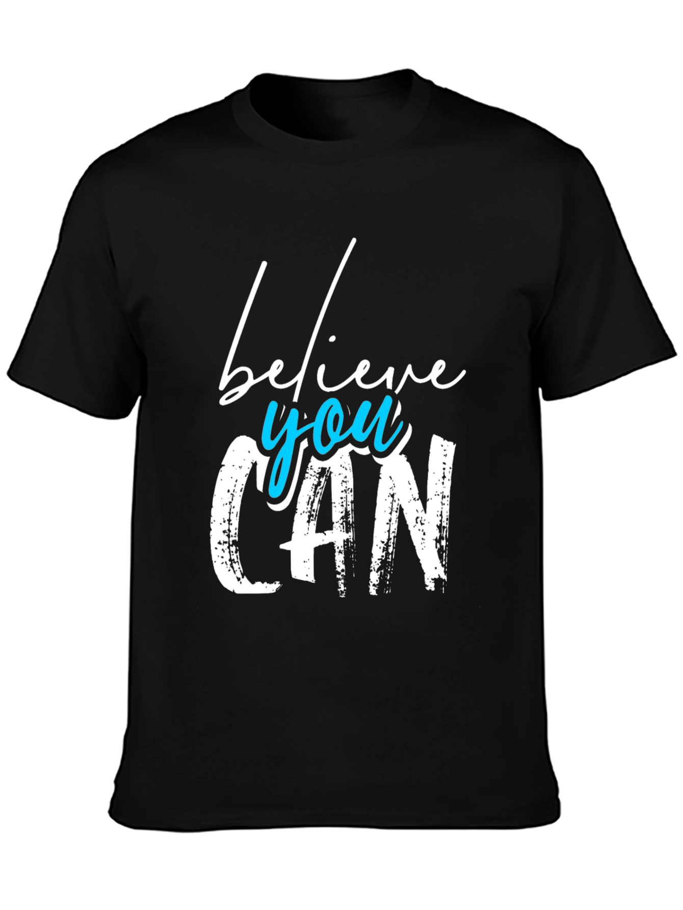 Believe You Can Graphic T-Shirt - Motivational Tee