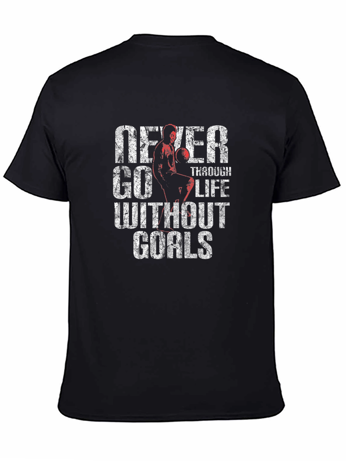 Never Go Through Life Without Goals T-Shirt