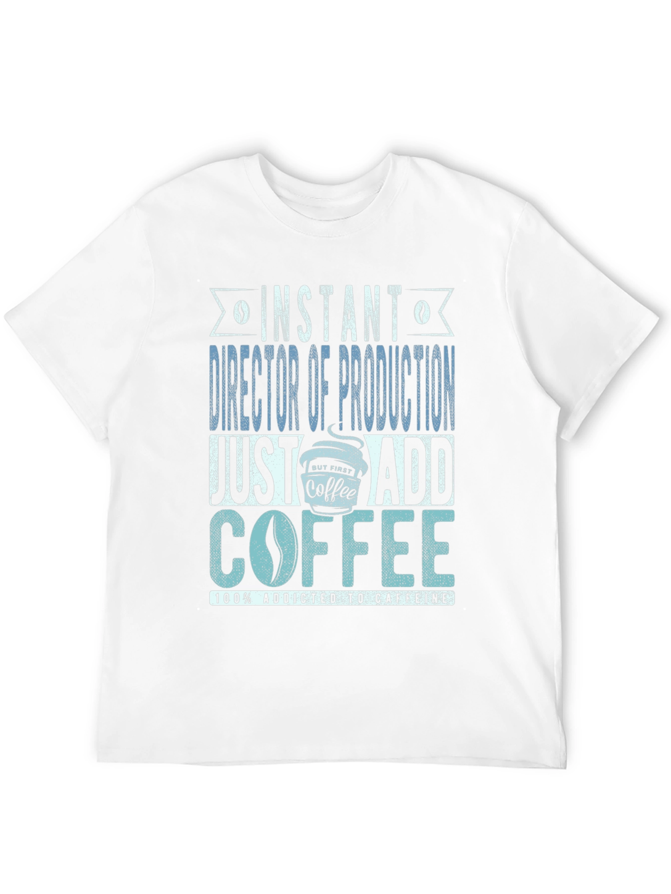 Instant Director of Production Coffee T-Shirt